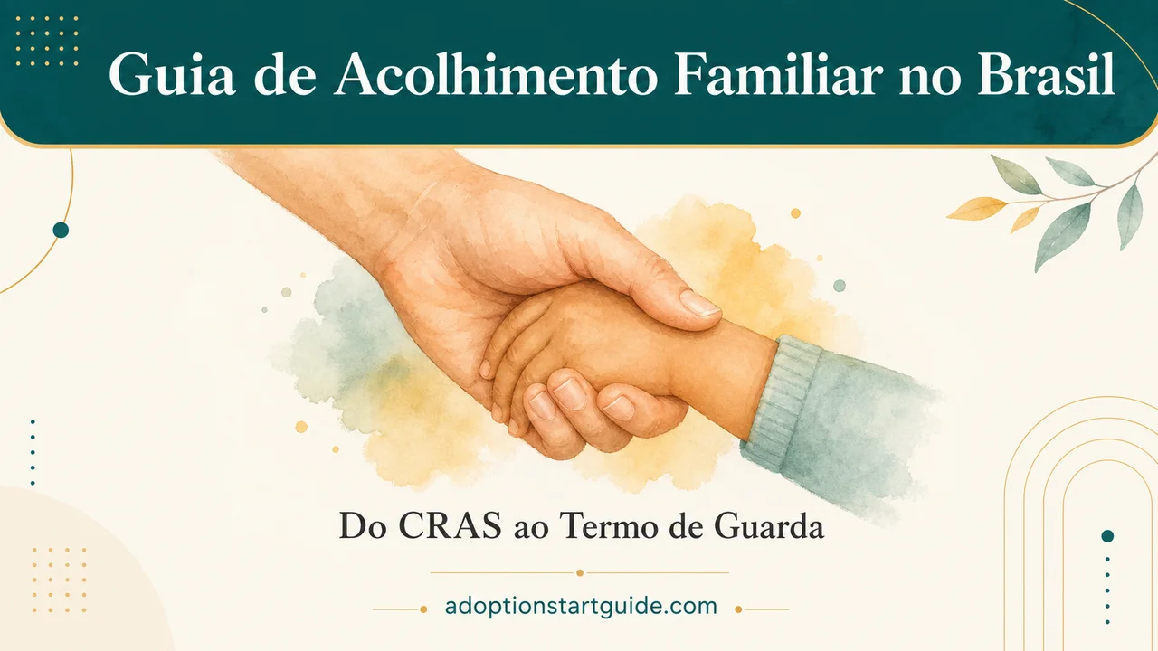 Acolhimento Familiar no Brasil — Do CRAS à Primeira Noite