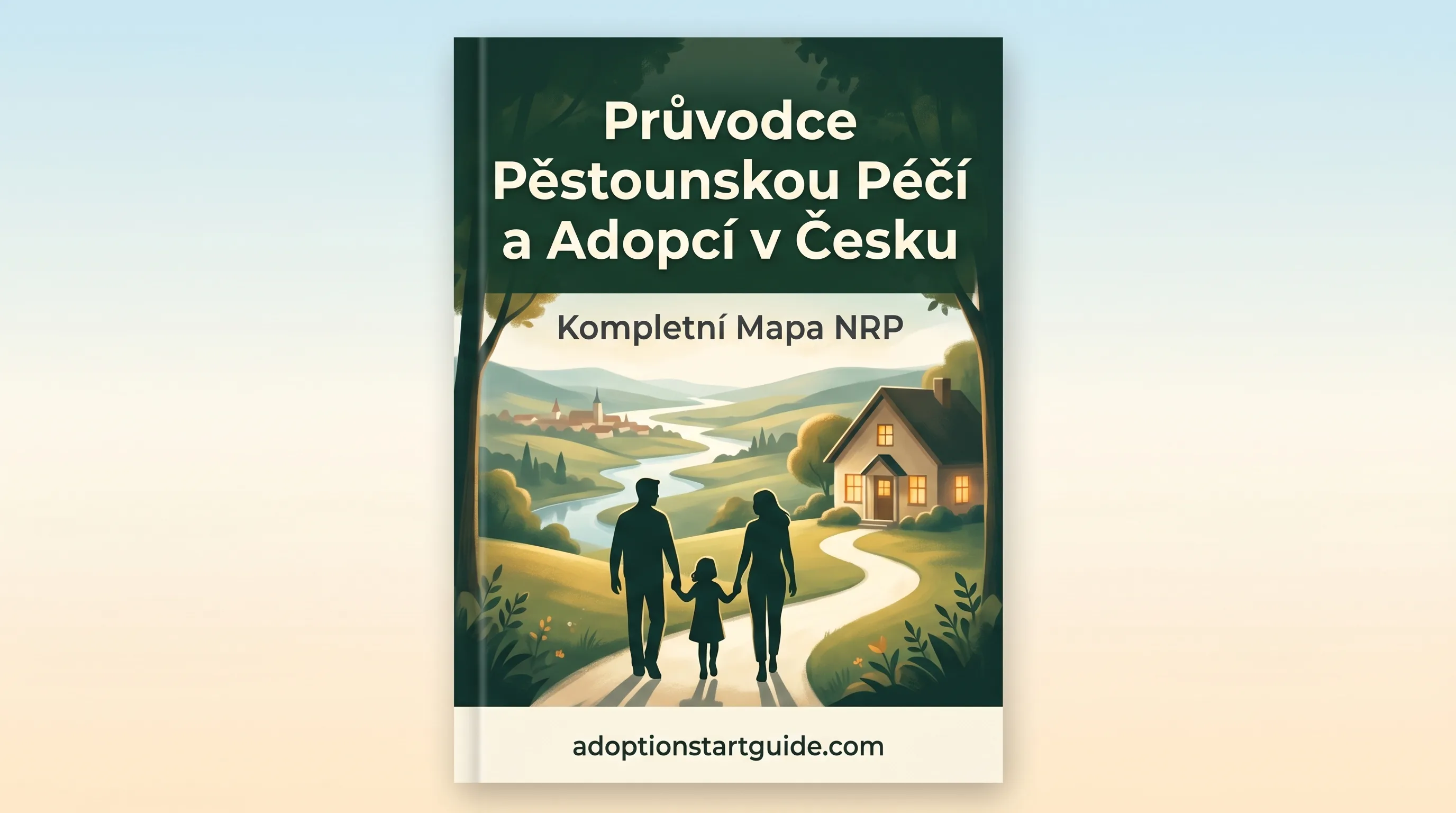 Průvodce Pěstounskou Péčí a Adopcí v Česku — Od Žádosti po Přijetí Dítěte