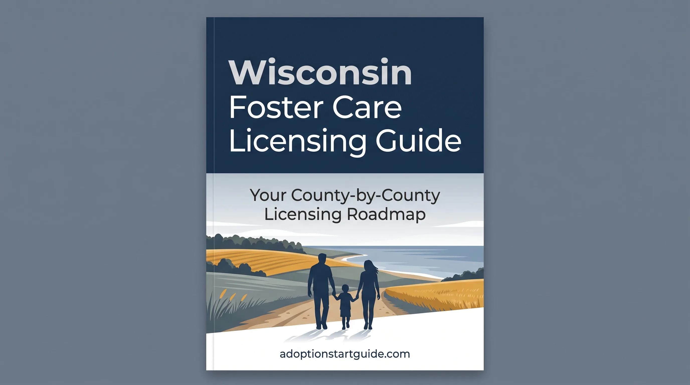 Wisconsin Foster Care Licensing Guide — Navigate DCF 56 and the Milwaukee Exception